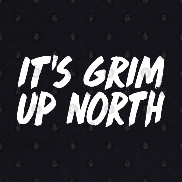 It's Grim Up North by DankFutura